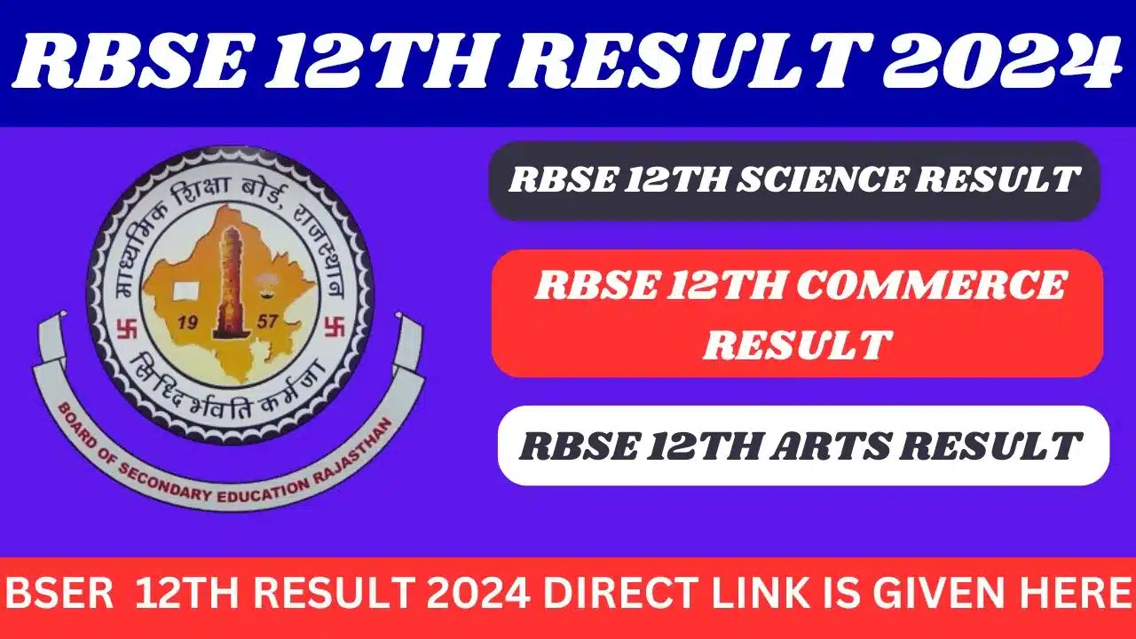 RBSE 12th Result 2024 [Link Out] BSER 12th Commerce, Science, Arts