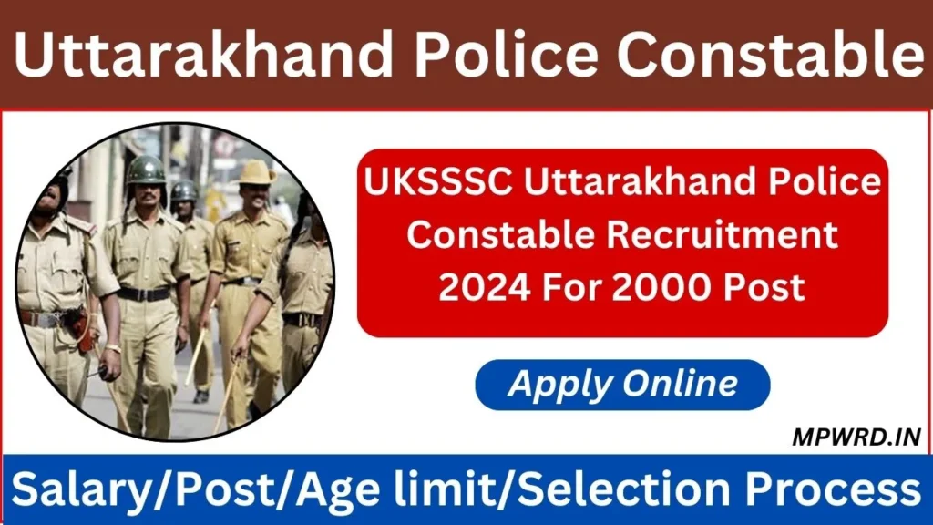 UKSSSC Uttarakhand Police Constable Recruitment 2024 For 2000 Post